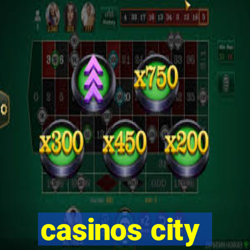 casinos city