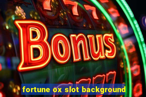 fortune ox slot background