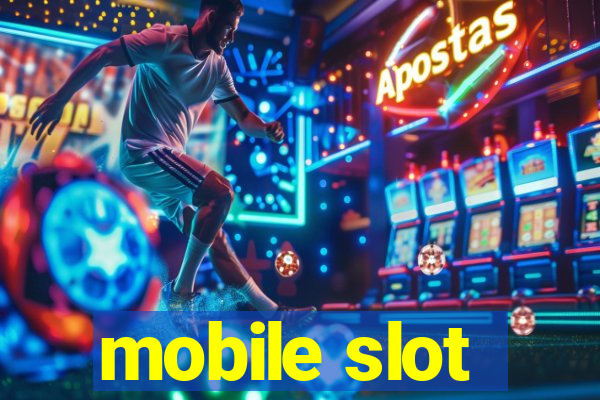 mobile slot