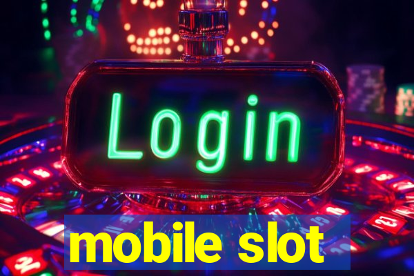 mobile slot