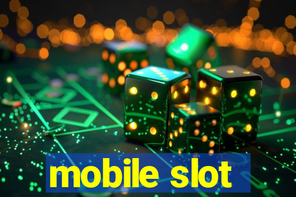 mobile slot