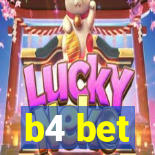 b4 bet