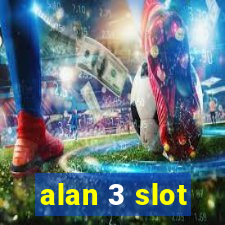 alan 3 slot