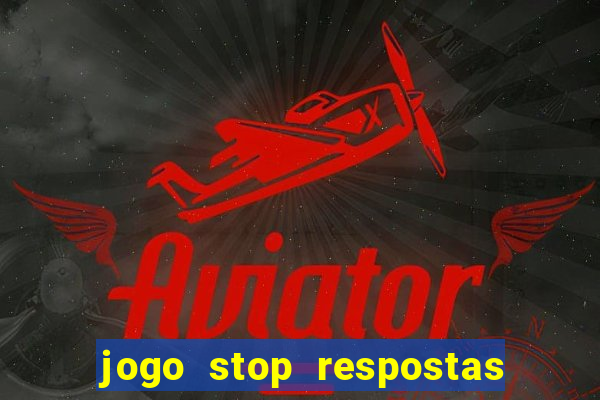 jogo stop respostas de a a z