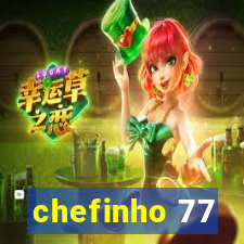 chefinho 77