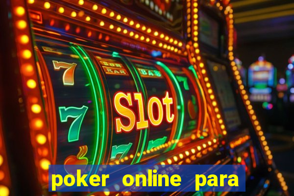 poker online para jogar com amigos