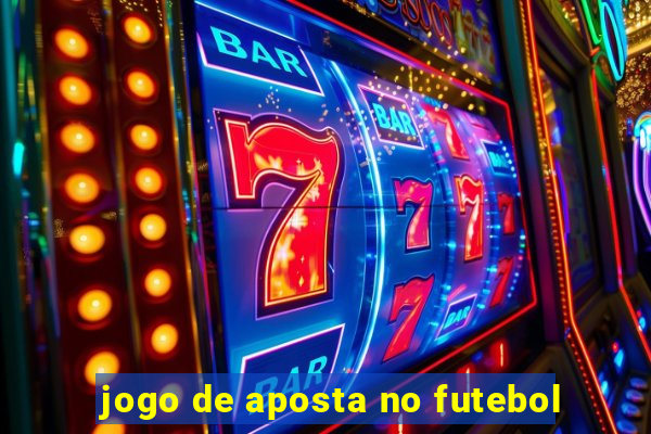 jogo de aposta no futebol