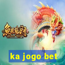 ka jogo bet