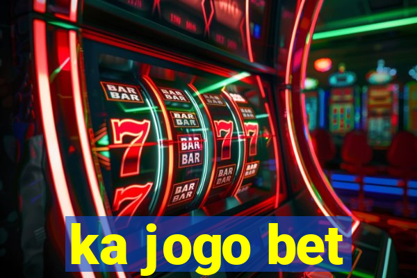 ka jogo bet