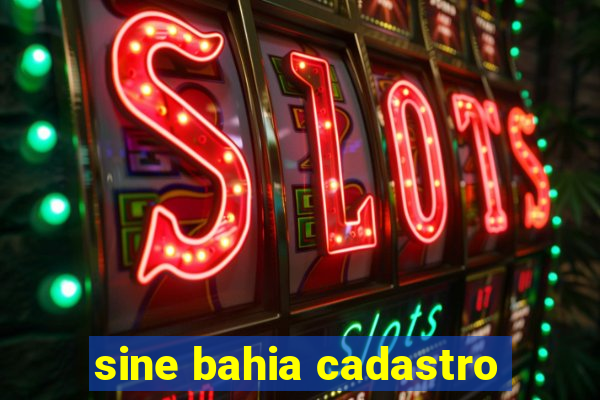 sine bahia cadastro