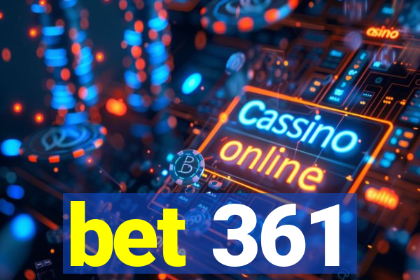 bet 361