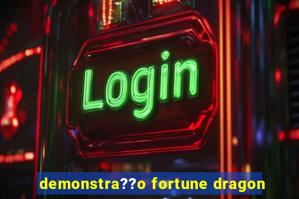 demonstra??o fortune dragon