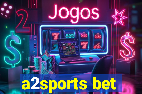 a2sports bet