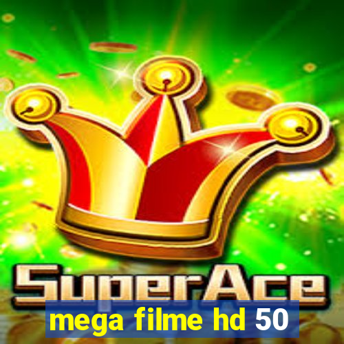 mega filme hd 50