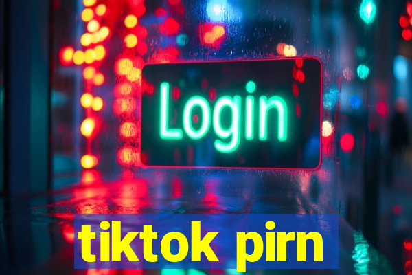 tiktok pirn