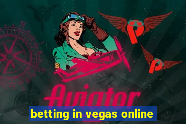 betting in vegas online