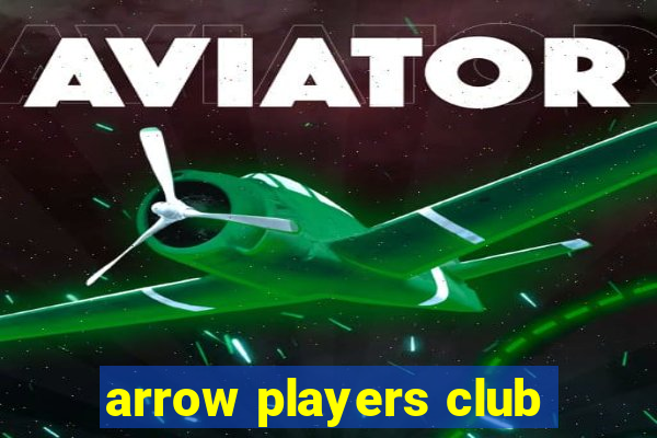 arrow players club