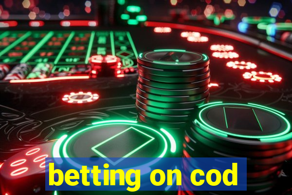 betting on cod