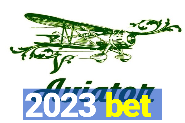 2023 bet