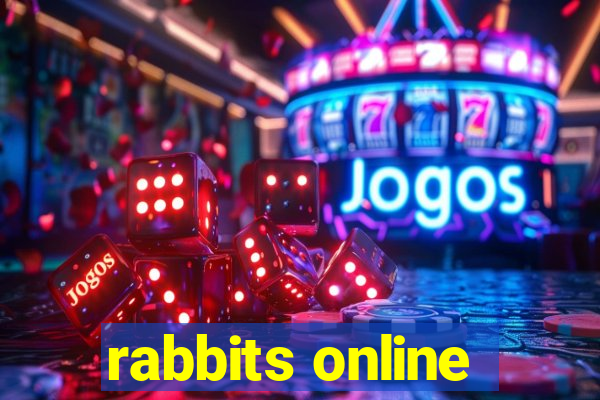 rabbits online