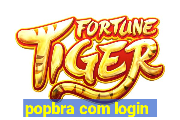 popbra com login