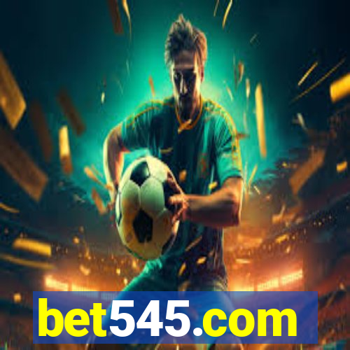 bet545.com