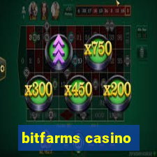 bitfarms casino