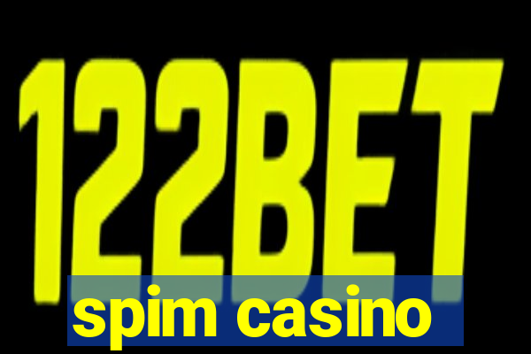 spim casino