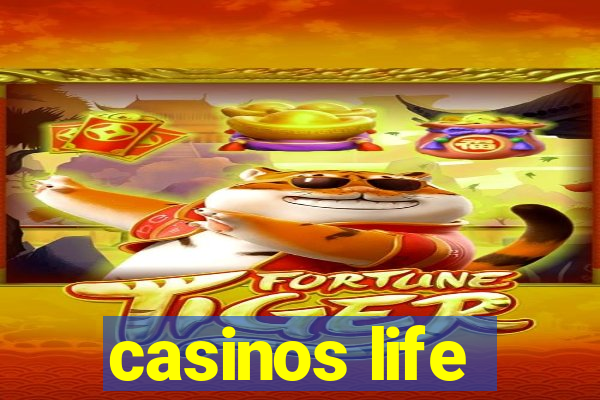 casinos life