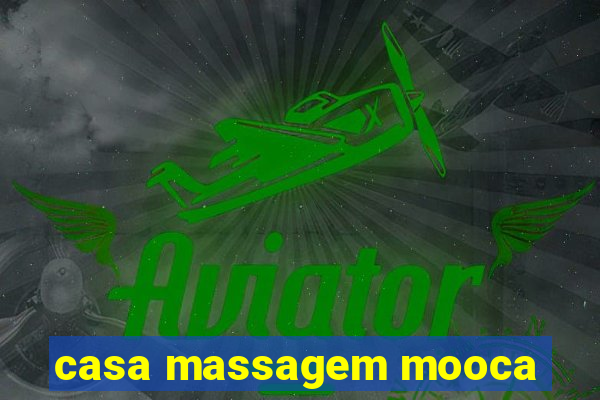 casa massagem mooca