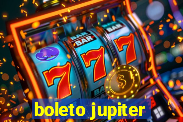 boleto jupiter