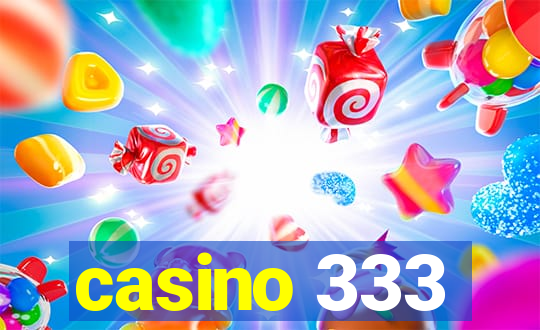 casino 333