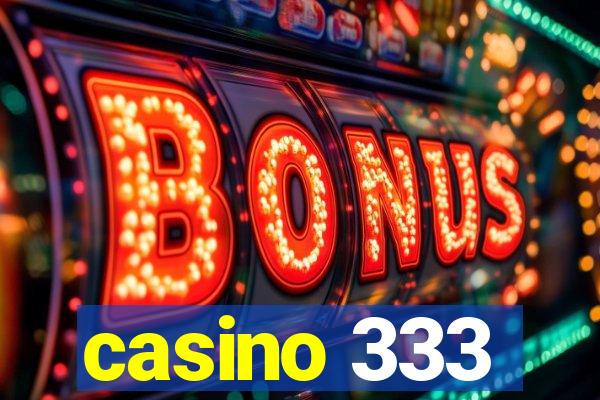 casino 333