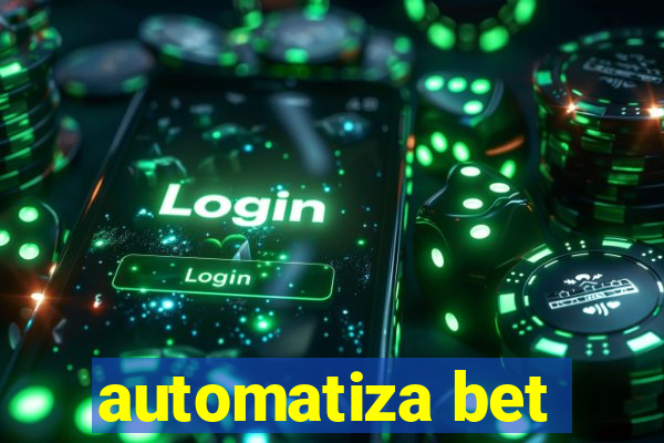 automatiza bet