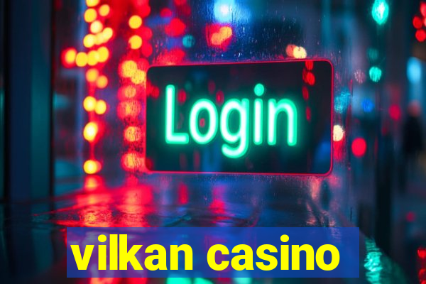 vilkan casino