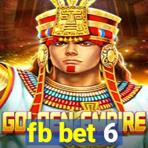 fb bet 6