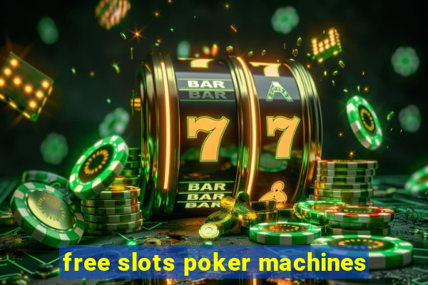 free slots poker machines