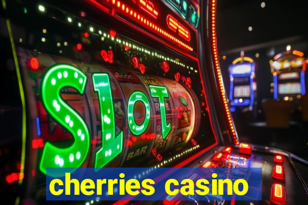 cherries casino