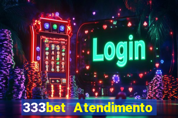 333bet Atendimento ao Cliente