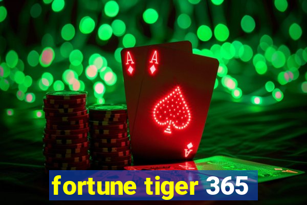 fortune tiger 365