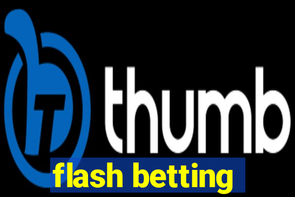 flash betting