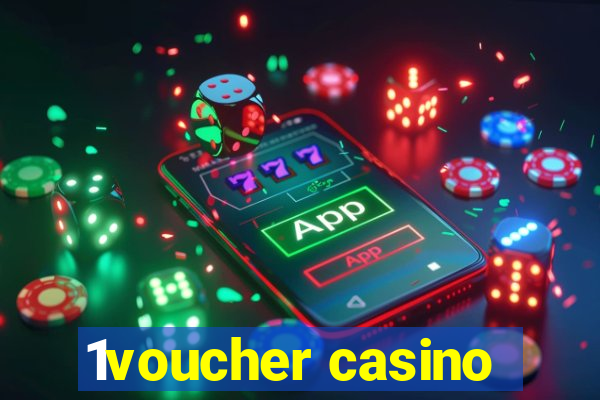 1voucher casino