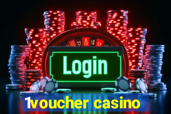 1voucher casino