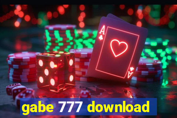 gabe 777 download