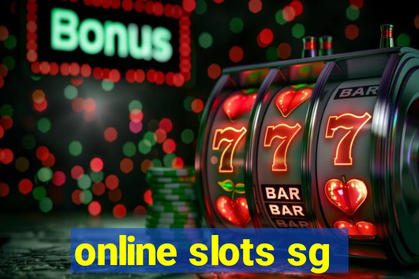 online slots sg