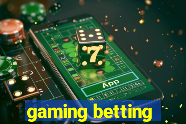 gaming betting