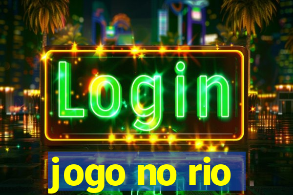 jogo no rio