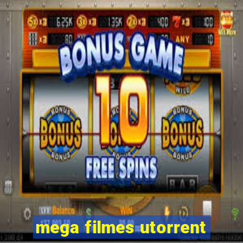 mega filmes utorrent