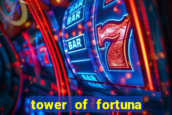 tower of fortuna slot online