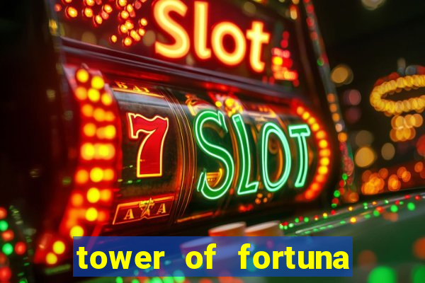 tower of fortuna slot online